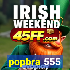 popbra 555